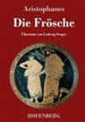 Aristophanes - Die Frösche