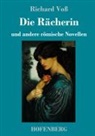 Richard Voss - Die Rächerin