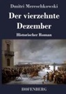 Dmitri Mereschkowski - Der vierzehnte Dezember