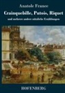 Anatole France - Crainquebille, Putois, Riquet