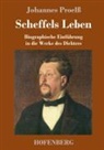 Johannes Proelss - Scheffels Leben