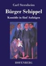 Carl Sternheim - Bürger Schippel