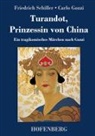 Carlo Gozzi, Friedrich Schiller - Turandot, Prinzessin von China