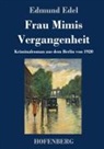 Edmund Edel - Frau Mimis Vergangenheit