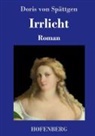 Doris von Spättgen - Irrlicht