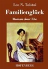 Leo N Tolstoi, Leo N. Tolstoi - Familienglück