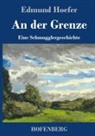 Edmund Hoefer - An der Grenze