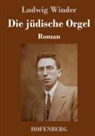 Ludwig Winder - Die jüdische Orgel