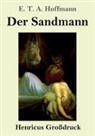 E.T.A. Hoffmann - Der Sandmann (Großdruck)