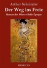 Arthur Schnitzler - Der Weg ins Freie
