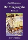 Jarl Hemmer - Die Morgengabe
