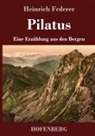 Heinrich Federer - Pilatus