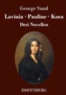 George Sand - Lavinia - Pauline - Kora