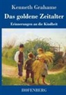 Kenneth Grahame - Das goldene Zeitalter