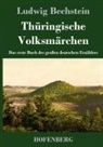 Ludwig Bechstein - Thüringische Volksmärchen