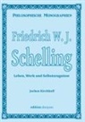 Jochen Kirchhoff - Friedrich W.J. Schelling