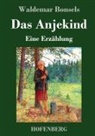 Waldemar Bonsels - Das Anjekind