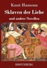 Knut Hamsun - Sklaven der Liebe