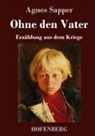 Agnes Sapper - Ohne den Vater