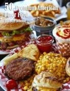 Kelly Johnson - 50 Premium American Diner Food