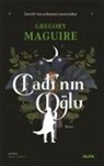 Gregory Maguire - Cadinin Oglu