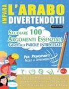 Linguas Classics - IMPARA L'ARABO DIVERTENDOTI! - PER PRINCIPIANTI