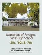 Several AGHS Alumni, Carmen Carr Downes, Innes Howe - Memories of Antigua Girls' High School