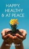 Paul Bright - Happy, Healthy & at Peace