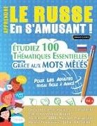 Linguas Classics - APPRENDRE LE RUSSE EN S'AMUSANT - POUR LES ADULTES