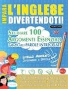 Linguas Classics - IMPARA L'INGLESE DIVERTENDOTI! - LIVELLO AVANZATO