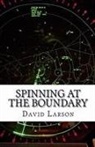 David Larson - Spinning at the Boundary