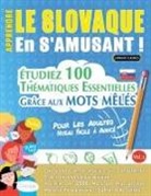 Linguas Classics - APPRENDRE LE SLOVAQUE EN S'AMUSANT - POUR LES ADULTES