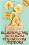 Marina Esteban - EL MEJOR LIBRO DE COCINA VEGANO PARA FREIDORA