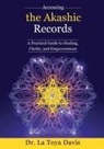 La Toya Davis - Accessing the Akashic Records