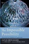 Caitlin Smith Gilson, Carol Scott - The Impossible Possibility