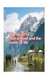 Abdul Waheed - The secret of KoheKaaf and the water of life