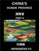 Mengmeng Fu - China's Hunan Province (Part 5)- Learn Chinese Characters, Words, Phrases with Chinese Names, Surnames and Geography