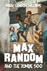 Mark London Williams - Max Random and the Zombie 500
