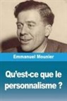Emmanuel Mounier - Qu'est-ce que le personnalisme ?