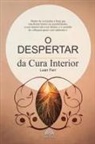 Luan Ferr, Luiz Santos - O Despertar da Cura Interior - O Chamado para uma Vida Plena