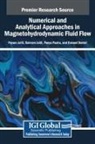 Bahram Jalili, Payam Jalili, Pooya Pasha - Numerical and Analytical Approaches in Magnetohydrodynamic Fluid Flow