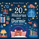Blume Potter - 20 Historias para Dormir para Niños