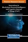 Fadi Al-Turjman, Adarsh Garg, Shahnawaz Khan - Innovations in Blockchain-Powered Intelligence and Cognitive Internet of Things (CIoT)