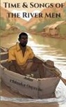 Tbd - Time and Songs of the River Man