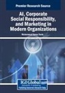 Muhammad Nawaz Tunio - AI, Corporate Social Responsibility, and Marketing in Modern Organizations