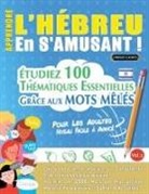 Linguas Classics - APPRENDRE L'HÉBREU EN S'AMUSANT - POUR LES ADULTES