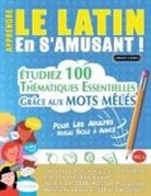 Linguas Classics - APPRENDRE LE LATIN EN S'AMUSANT - POUR LES ADULTES