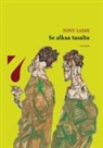 Tony Laine - Se alkaa tasalta