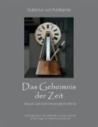 Hubertus von Puttkamer, Hubertus von Puttkamer - Das Geheimnis der Zeit