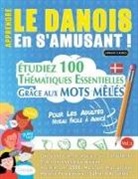 Linguas Classics - APPRENDRE LE DANOIS EN S'AMUSANT - POUR LES ADULTES